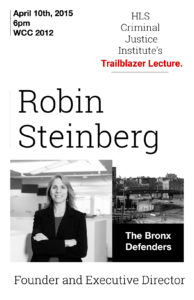 HLS Criminal Justice Institute's Trailblazer Lecture - Robin Steinberg