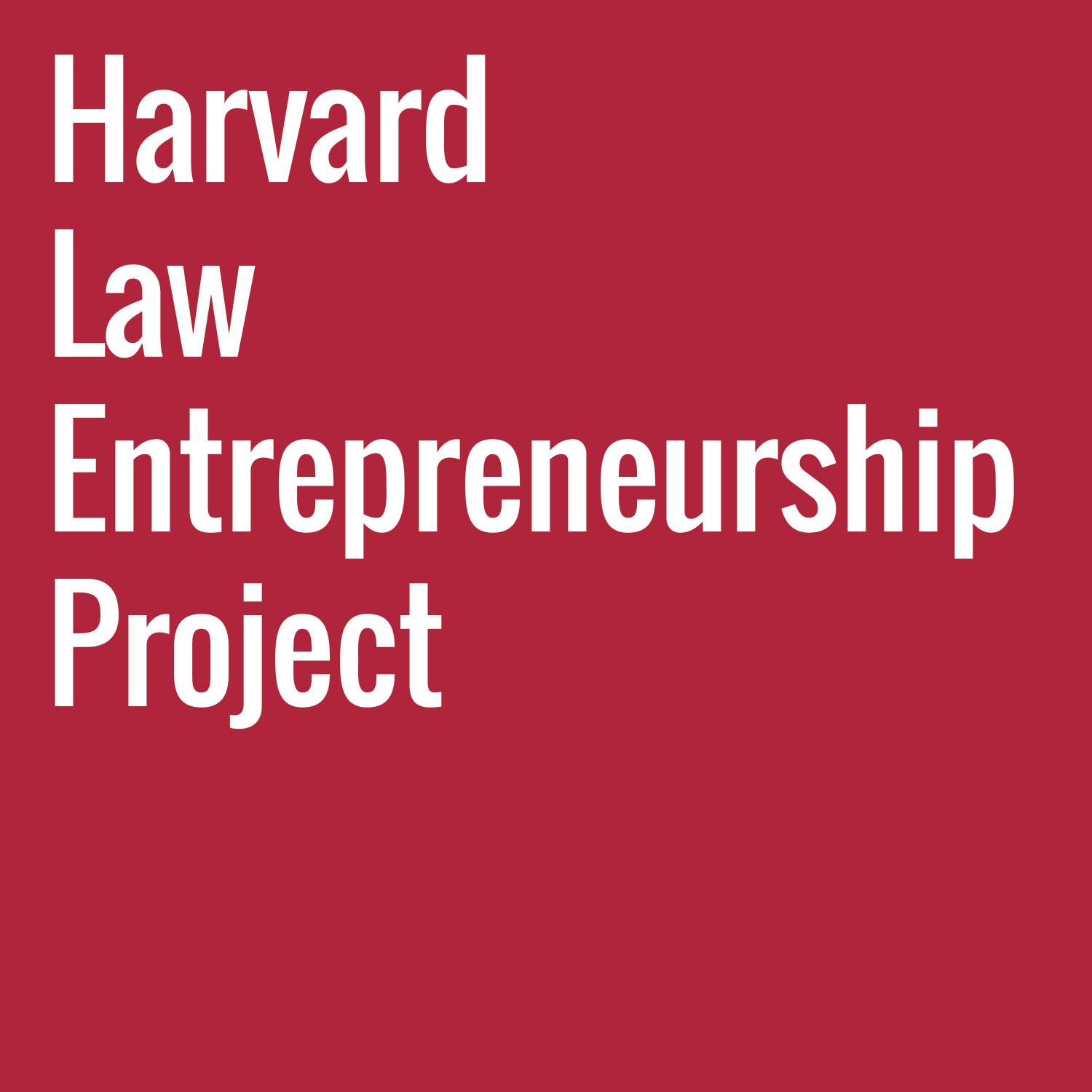 Harvard Law Entrepreneurship Project