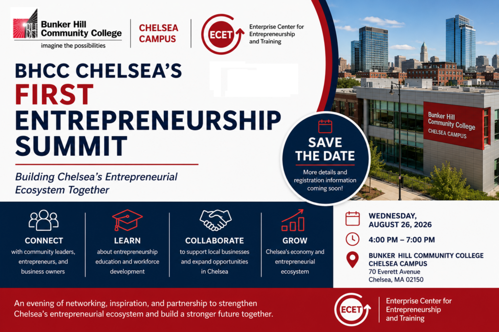 Bunker Hill Community College (BHCC) Chelsea's First Entrepreneurship Summit Flyer Wed. August 26th 4 PM – 7 PM